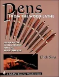 Pens from the Wood Lathe: Step-by-Step Instructions for the Wood Turner