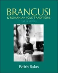 Brancusi &amp; Romanian Folk Traditions