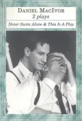 Never Swim Alone and This is a Play