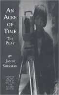 An Acre of Time: based on the book by Phil Jenkins