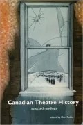 Canadian Theatre History: Selected Readings