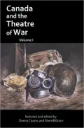 Canada and the Theatre of War Volume I