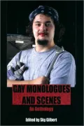 Gay Monologues and Scenes: An Anthology