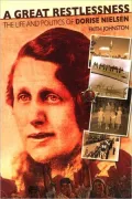 A Great Restlessness: The Life and Times of Dorise Nielsen