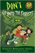 Don't Go Into the Forest!