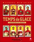 Temps De Glace: L'histoire Du Hockey