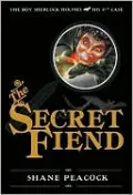 The Secret Fiend (Boy Sherlock Holmes Series #4)