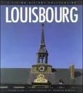 Louisbourg A Living History Colourguide