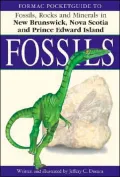 Formac Pocketguide to Fossils : Fossils, Rocks and Minerals in Nova Scotia, New Brunswick and Prince Edward Island