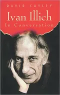 Ivan Illich in conversation