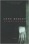 Kamouraska: A Novel