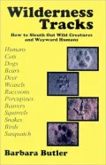 Wilderness Tracks : How to Sleuth Out Wild Creatures and Wayward Humans