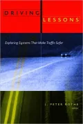 Driving Lessons : Exploring Systems That Make Traffic Safer