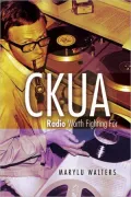 CKUA: Radio Worth Fighting For