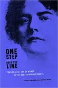 One Step Over the Line: Toward a History of Women in the North American Wests