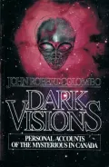 Dark Visions : Personal Accounts of the Mysterious in Canada