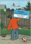 Alfredito regresa volando a su casa (Alfredito Flies Home)