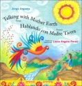 Talking with Mother Earth: Poems/Hablando con Madre Tierra: Poemas