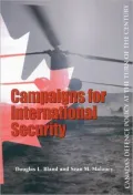 Campaigns for International Stability : Canada's Defence Policy at the Turn of the Century