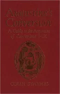 Augustine's Conversion : A Guide to the Argument of Confessions I-IX