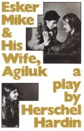 Esker Mike And His Wife, Agiluk