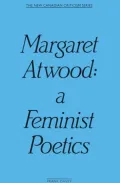 Margaret Atwood: A Feminist Poetics