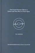 The United Nations efforts to outlaw arms in outer space