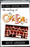 The Making of Guys and Dolls (Making of the Great Broadway Musicals Series)