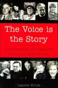 The Voice Is the Story: Conversations with Canadian Writers of Short Fiction
