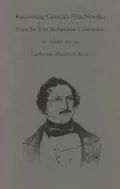Recovering Canada's First Novelist