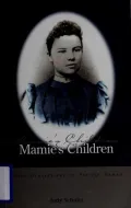 Mamie's Children: Three Generations of Prairie Women