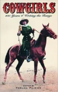Cowgirls: 100 Years of Writing the Range