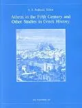 Athens in the Fifth Century and Other Studies in Greek History The Collected Papers of A. Ja...