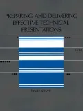 Preparing and Delivering Effective Technical Presentations