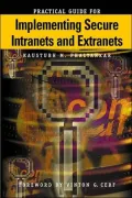 Practical Guide for Implementing Secure Intranets and Extranets