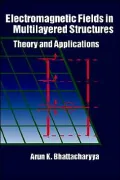 Electromagnetic Fields In Multilayered Structures Theory And Applications