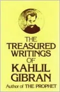 Treasured Writings of Kahlil Gibran