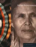 Indian Basketmakers of the Southwest: The Living Art and Fine Tradition