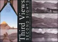 Third View, Second Sights: A Rephotographic Survey of the American West