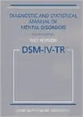 Diagnostic and Statistical Manual of Mental Disorders, Text Revision (DSM-IV-TR)