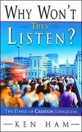 Why Won't They Listen?: The Power of Creation Evangelism