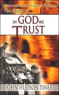 The Story of in God We Trust: Discovering Our Nations Heritage