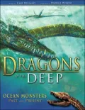 Dragons of the Deep: Ocean Monsters Past and Present