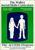 The Access Program : Adolescent Curriculum for Communication and Effective Social Skills
