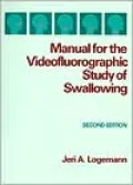 Manual for the Videofluorographic Study of Swallowing