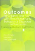 Outcomes for Children and Youth With Emotional and Behavioral Disorders and Their Families: Programs and Evaluations, Best Practices