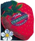Totally Strawberries Cookbook