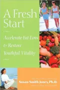Fresh Start: Accelerate Fat Loss and Restore Youthful Vitality
