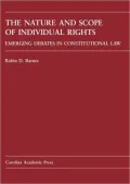 The Nature and Scope of Individual Rights: Emerging Debates in Constitutional Law