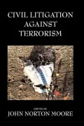 Civil Litigation against Terrorism by John Norton Moore — book cover